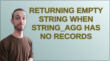 Dba: Returning empty string when string_agg has no records