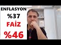 ENFLASYON %37 FAİZ %46