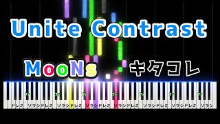 Unite Contrast/キタコレ・MooNs(BｰPROJECT)ピアノソロ