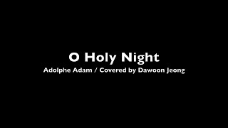 O Holy Night (Classical cover) - Adolphe Adam
