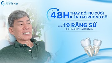 48H THAY ĐỔI NỤ CƯỜI - KIẾN TẠO PHONG ĐỘ VỚI 19 RĂNG SỨ CHO KHÁCH HÀNG VIỆT KIỀU MỸ 🦷 🇺🇸