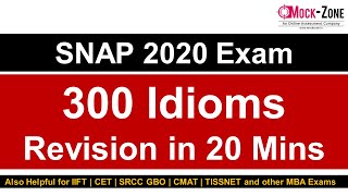 SNAP 2020 Exam: 300 Idioms in 20 Minutes  || Important for IIFT | CMAT |TISSNET | CET |SRCC GBO