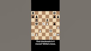 Find checkmate in 4 moves? White