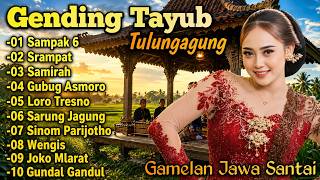 Gending Tayub Tulungagung 🔥 Sampak 6, Srampat, Samirah & Gubug Asmoro | Gending Jawa Pilihan