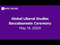 Global liberal studies baccalaureate ceremony for the class of 2024