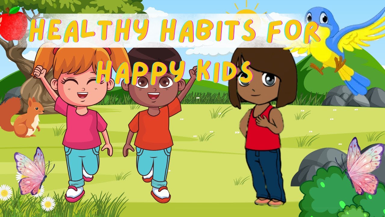 Healthy Habits for Happy Kids Fun Ways to Take Care of Your Body!s ...