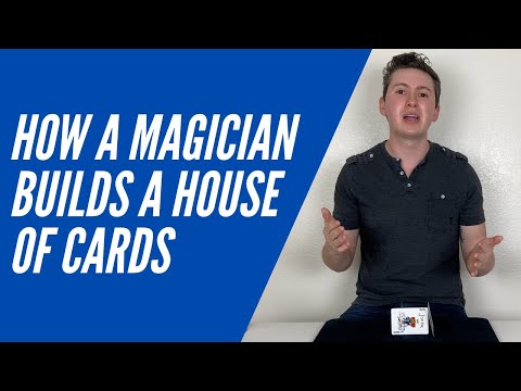 Comment construire une maison de cartes comme un magicien