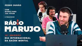 RÁDIO MARUJO - dia da saúde mental com Diogo Faro e Joa Vitor