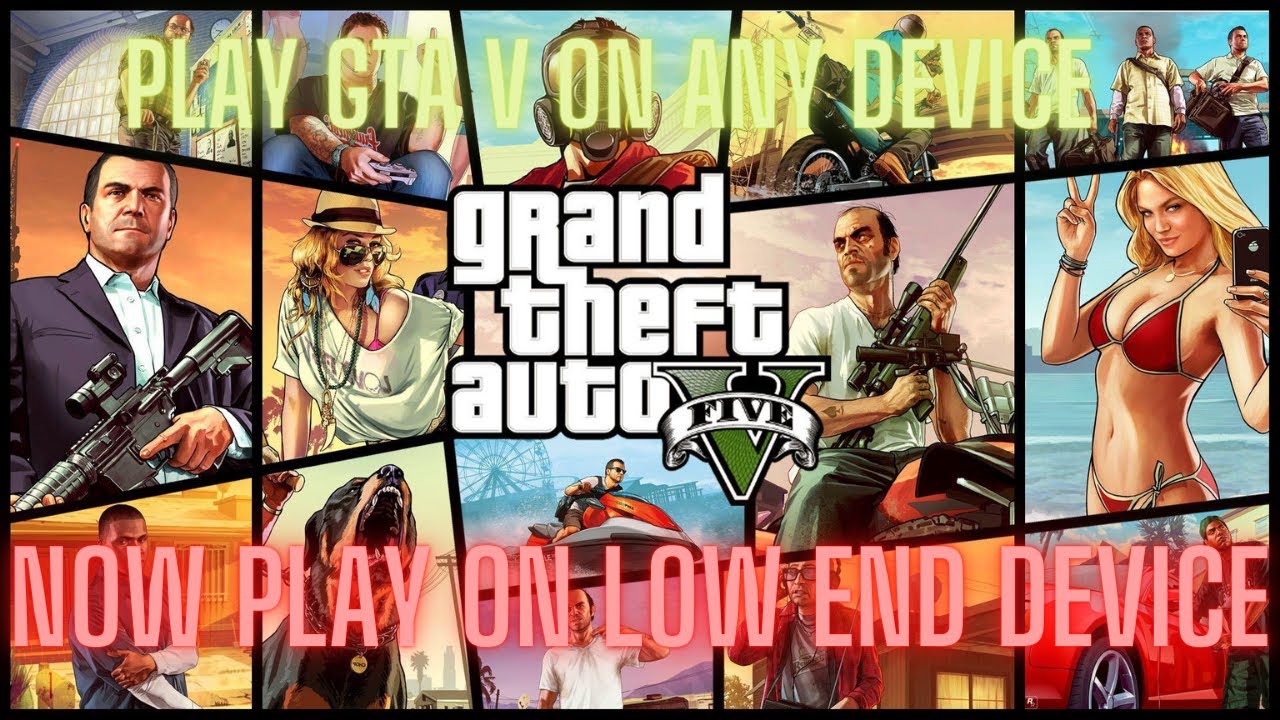 play GTA 5 in low-end pc || how to play GTA 5 in low-end pc without ...