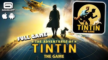 The Adventures of Tintin: The Game | Android/iOS Longplay, Full Game, No Commentary