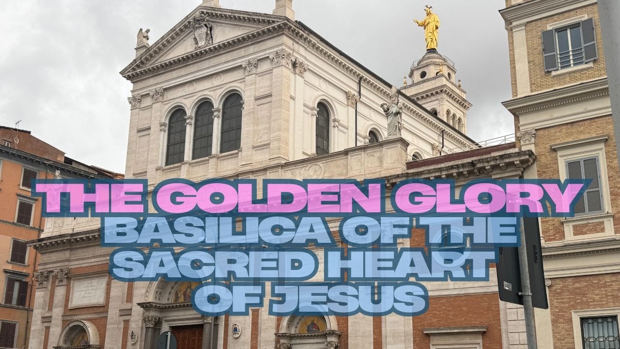 The Golden Glory: Basilica of the Sacred Heart of Jesus #SacredHeartOfJesus #DonBosco #RomeBasilicas