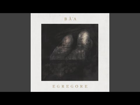 [BLACK] Bâ'a - In Umbra et Luce (Egrégore, 2022)