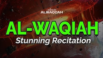 SURAH AL WAQIAH (قراءة سورة الواقعة) | Surah Alwaqiah Full With Amazing Voice 15