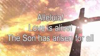 Miniatura del video "Alleluia! Love is Alive lyrics"