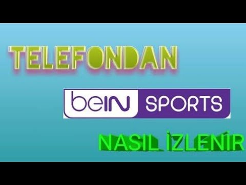 BEİN SPORTS ÜCRETSİZ İZLEME 2019 GÜNCEL!!