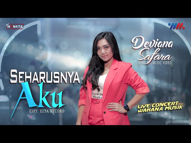 DEVIANA SAFARA ft NEW MONATA | SEHARUSNYA AKU [LIVE CONCERT WAHANA MUSIK] class=