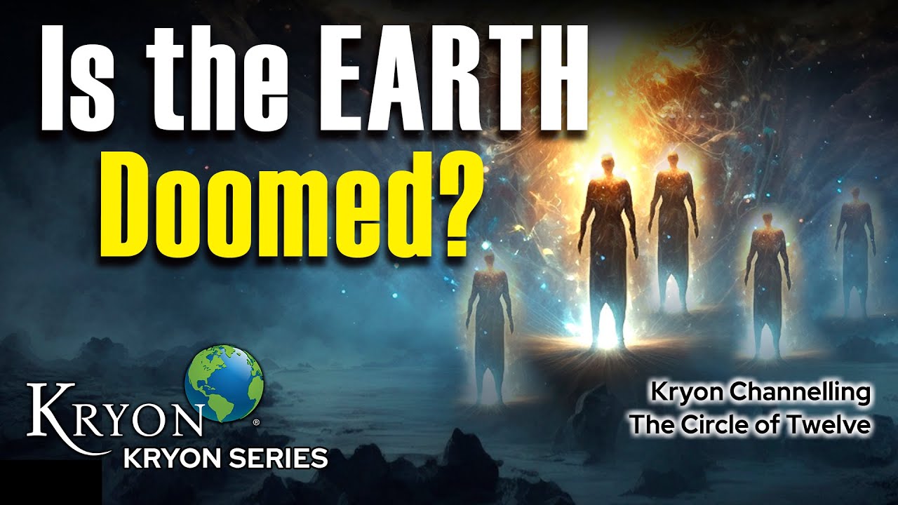 Is the EARTH Doomed? - KRYON - YouTube