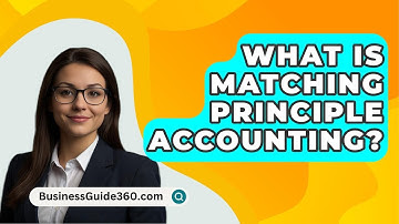 What Is Matching Principle Accounting? - BusinessGuide360.com