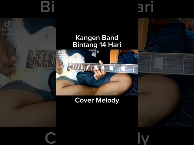 Cover melody gitar lagu Kangen band - Bintang 14 Hari #kangenband #gitarcover #covermelodi class=