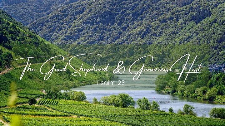 The Good Shepherd & Generous Host | 8.29.2021 | Er...