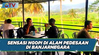 Sluurrpp! Nikmati Serunya Sensasi Ngopi di Alam Pedesaan di Banjarnegara - BIP 04/10