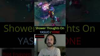 Riot Endstep - Shower Thoughts On YASUO/YONE
