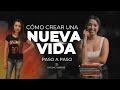¿CÓMO CREAR UNA NUEVA VIDA?  🔓 El paso a paso / VERONICA BRITOS