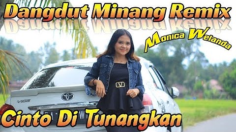 CINTO DI TUNANGKAN - Monica Welanda / Dangdut minang orgen tunggal
