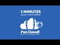 3 minutes pour connatre jen cloud