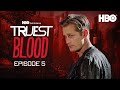 Truest Blood Official Podcast Season 6 | Episode 5 | HBO