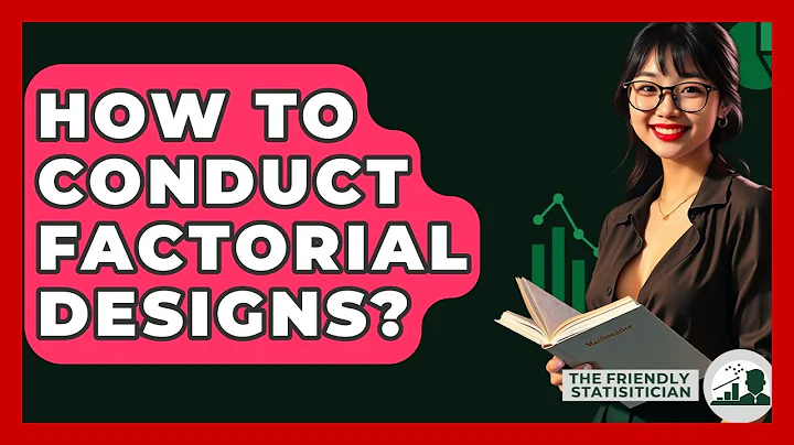 How To Conduct Factorial Designs? - The Friendly Statistician