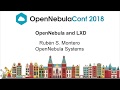 OpenNebulaConf2018 - OpenNebula and LXD - Ruben S. Montero - OpenNebula Systems