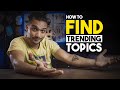 Find Trending Topics for YouTube Videos To Get Views FAST | Step-by-Step Guide