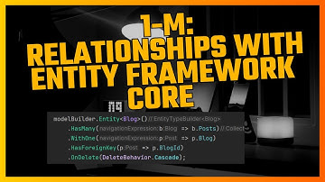 Entity Framework Core: Database Relationships Demystified! ONE-MANY | 1:M | Part 2