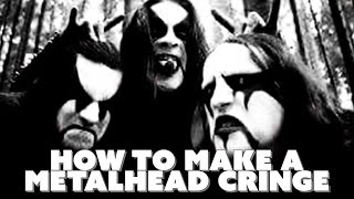 THINGS YOU SHOULD NEVER SAY TO A METALHEAD