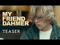 My friend dahmer  teaser