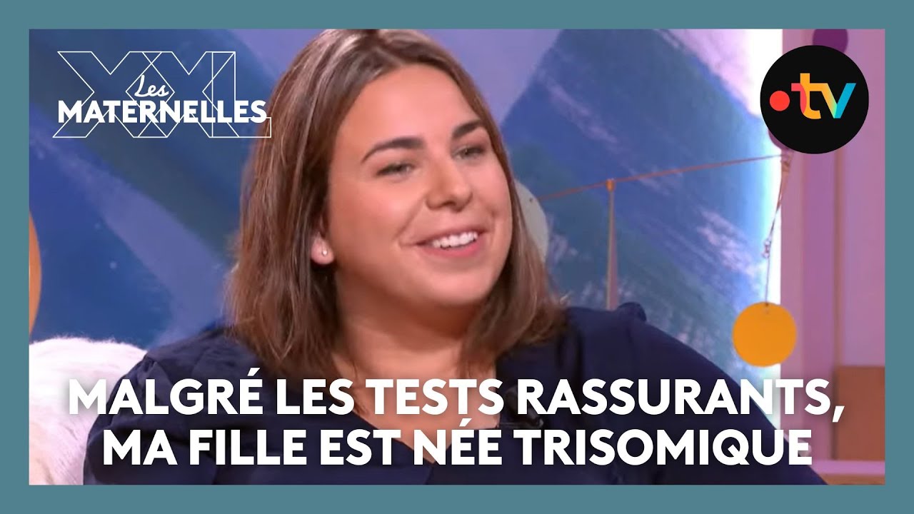 Malgré les tests rassurants, ma fille est née trisomique - Les Maternelles XXL