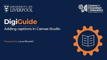 CIE DigiGuide: Hosting and adding captions in Canvas Studio