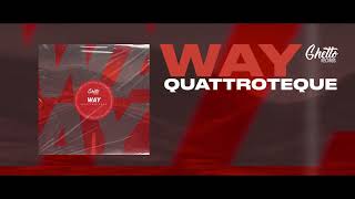 QUATTROTEQUE - Way