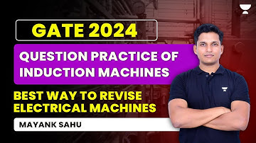 Question Practice of Induction Machines | Best way to revise Electrical Machines | Mayank Sahu