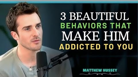 3 Beautiful Behaviors That Make Him Addicted to You 💖 | Matthew Hussey Style Attraction Secrets.