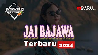 LAGU JAI BAJAWA TERBARU 2024🎵🎵