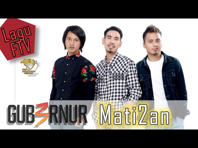 Gub3rnur Band - Mati2an (Official Music Video) class=