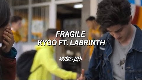 Fragile - Kygo ft. Labrinth (Sub-español)