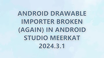 Android Drawable Importer Broken (Again) in Android Studio Meerkat 2024.3.1