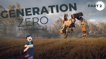 Surviving the Machine Menace! Generation Zero Gameplay Part 2 ft. SnyperGaming