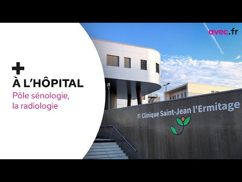 Pôle sénologie, la radiologie à la Clinique Saint-Jean l'Ermitage - avec.fr