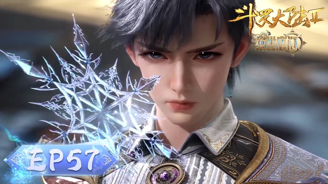 ENG SUB《斗罗大陆2绝世唐门》EP57 | 领悟自我意志，雨浩拿下三十三连胜！聆听娜娜往事，三人潜入圣灵教分部！| Soul Land ...