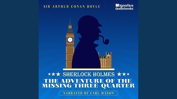 Chapter 21 - The Adventure of the Missing Three-Quarter