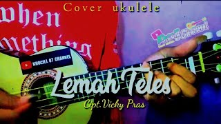 Lemah Teles  Cipt Vicky Pras  Cover Ukulele Senar 4 By Khocill 07 Channel